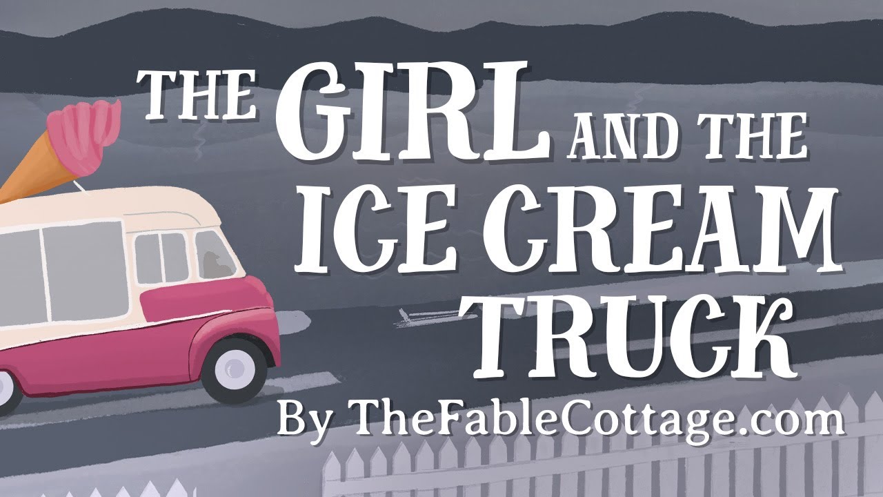 The Girl and the Ice Cream Truck - US English accent (TheFableCottage.com) img